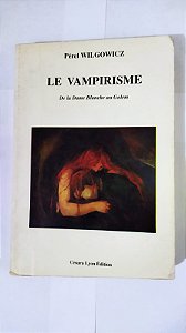 Le vampirisme - Pérel Wilgowicz (Frances)