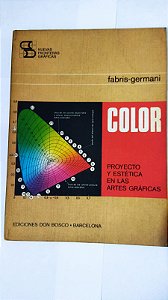 Color - proyecto y Estética en Las Artes Gráficas - Fabris-Germani (espanhol)