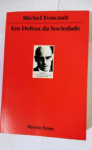 Em Defesa Da Sociedade - Michel Foucault