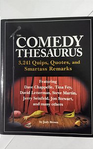 The Comedy Thesaurus: 3,241 Quips, Quotes, and Smartass Remarks - Judy Brown (Inglês)