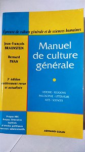 manuel de culture gÉnÉrale: Histoire, religions, philosophie, littérature, arts, sciences - (Frances)