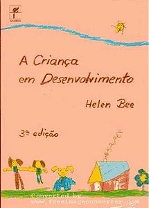 A Criança em Desenvolvimento - Helen Bee - 3 ed.