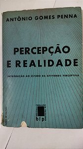 Percepção e Realidade - Antônio Gomes Penna (Marcas)