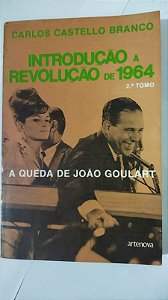 Introdução a Revolução de 1964 - Carlos Castello Branco 2º Tomo