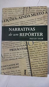 Narrativas de Um Repórter - Paulo Saab