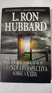 Scientology: Uma Nova Perspectiva Sobre a Vida - L. Ron Hubbard