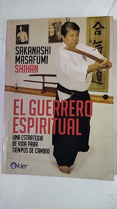 El Guerrero Espiritual - Sakanashi Masafumi Shihan (Espanhol)