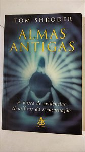 Almas Antigas - Tom Shroder