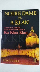 Notre Dame vs a Klan - Todd Tucker