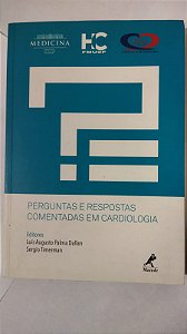 Perguntas e respostas comentadas em cardiologia - Luís Augusto Palma Dallan e Sergio Timerman