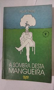À Sobra Desta Mangueira - Paulo Freire (Marcas)
