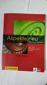 Aspekte neu Lehr-und Arbeitsbuch, Teil 1 - B1 Plus: Lehr- und Arbeitsbuch B1.1 mit CD: Vol. 1 - Ute Koithan (Alemão)