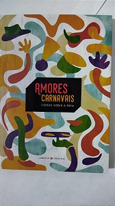Amores Carnavais: Contos Sobre a Folia - Raphael Guedes