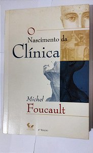 O nascimento da clínica - Michel Foucault (Marcas)