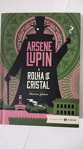 Arséne Lupin - A rolha de cristal -  Maurice Leblanc - Xahar Capa Dura