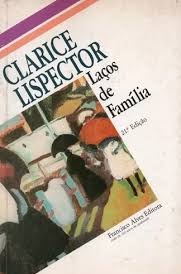 Laços de Família - Clarice Lispector - 21 edição