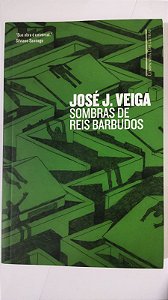 Sombras de reis barbudos - José J. Veiga
