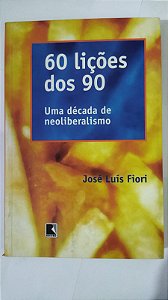 60 Lições dos 90 - José Luís Fiori