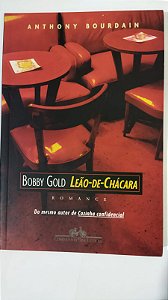 Bobby Gold: leão-de-chácara - Anthony Bourdain