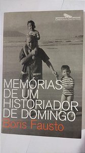 Memórias de um historiador de domingo - Boris Fausto