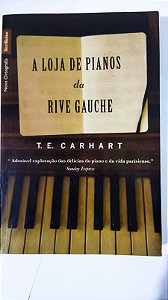 A Loja de Pianos da Rive Gauche - T. E. Carhart