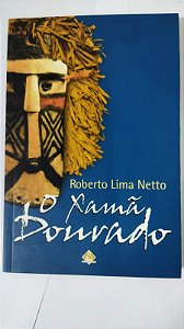 Xamã Dourado - Roberto Lima Neto