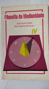 Filosofia Da Mediunidade - João Nunes Maia