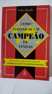 Como Tornar-Se Um Campeão De Vendas - Celso Skrabe