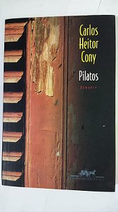 PILATOS - CARLOS HEITOR CONY
