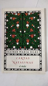 Cartas natalinas à mãe - Rainer Maria Rilke