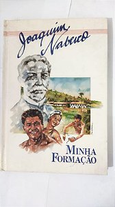 Minha formação - Joaquim Nabuco