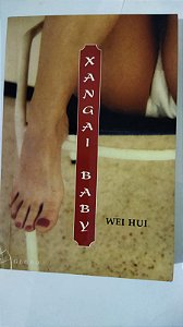 Xangai Baby - Wei Hui