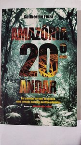 AMAZÔNIA 20º ANDAR - Guilherme Fiuza