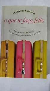 O que te faça feliz - William Sutcliffe