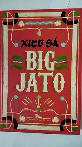 Big jato - Xico Sá