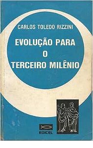 Evolução para o terceiro milênio - Carlos Toledo Rizzini