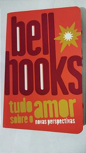 Tudo Sobre o Amor - Bell Hooks (Marcas)