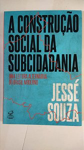 A construção social da subcidadania -Jessé Souza
