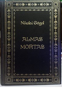 Almas Mortas - Nikolai Gógol - Ed. Nova Cultural