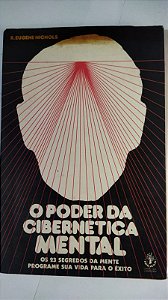 O Poder Da Cibernética Mental - R. Eugene Nichols