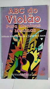 Abc Do Violão Para Meninos E Meninas - Armando Martins