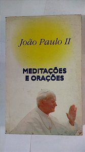 Meditacoes e Oracoes -João Paulo II