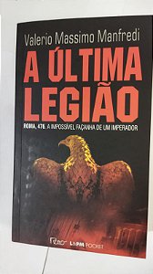 A Última Legião - Valerio Massimo Manfredi (Pocket)