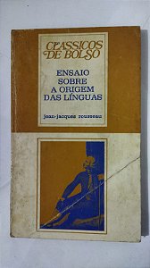 Ensaio Sobre a Origem Das Línguas - Jean-Jacques Rousseau (Marcas)
