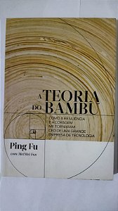 A teoria do bambu - Ping Fu, MeiMei Fox