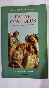Falar Com Deus - Francisco Fernández Carvajal ( Volume I )