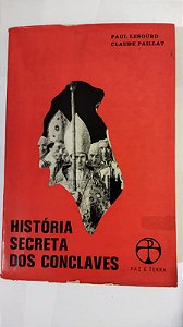 Historia Secreta Dos Conclaves - Paul Lesourd
