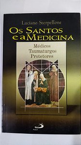 Os Santos E A Medicina - Luciano Sterpellone