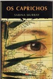 Os Capichos - Sabina Murray