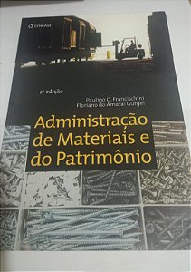 Administração de materiais e do patrimônio - Paulino G. Francischini - 2ª ed.